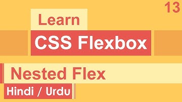 CSS Flexbox - Nested Flex Tutorial in Hindi / Urdu
