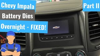 '14 Chevy Impala  Battery Dies Overnight  Part II