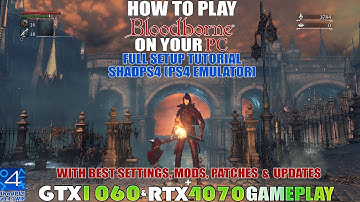 How To Play Bloodborne On PC With ShadPS4 Emulator ~ Full Setup Tutorial With Mods & Patches