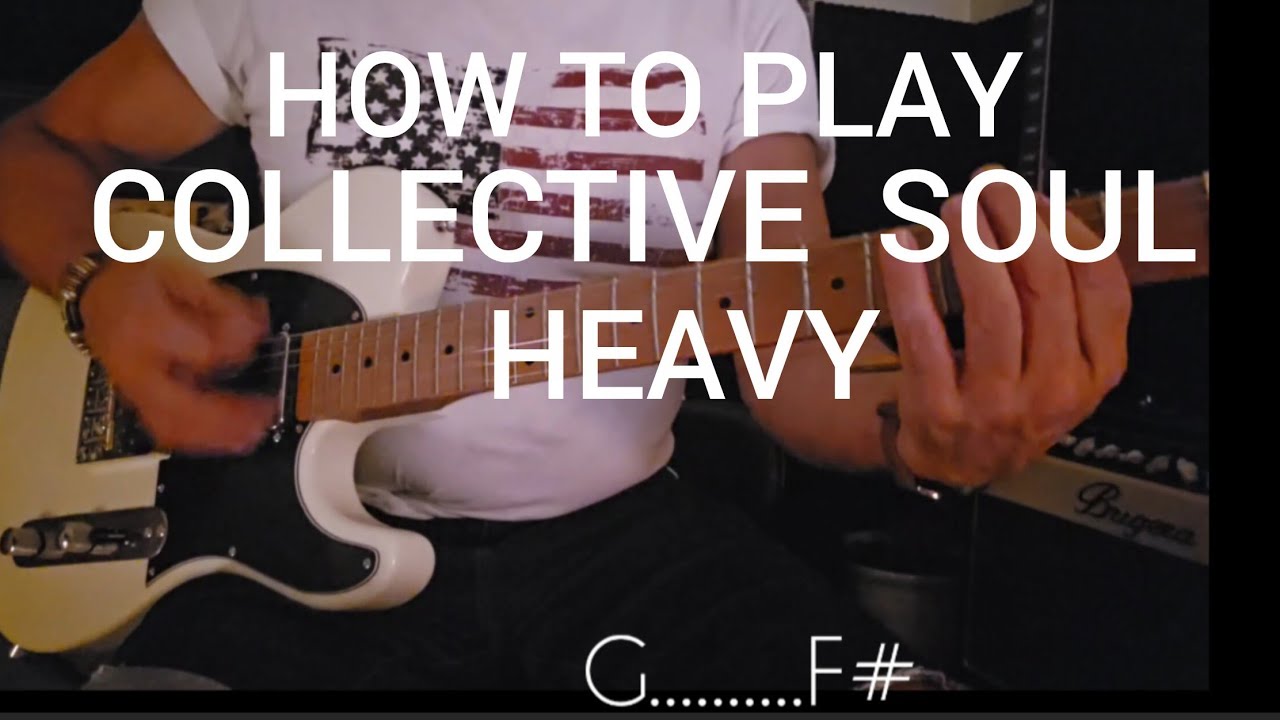 HOW TO PLAY/HEAVY/COLLECTIVE SOUL