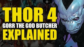 Thor 4: Gorr The Godbutcher Explained | Comics Explained