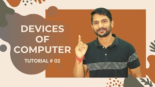 Input Output & Storage Devices of Computer - In Hindi
