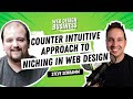 Counter Intuitive Approach to Niching in Web Design with Steve Schramm