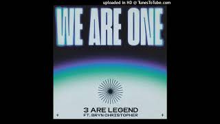 Video thumbnail of "3 Are Legend - We Are One (feat. Bryn Christopher) (Extended Mix)"