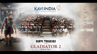 🎬 Kavi India Movie Night: Gladiator 2 | Fun, Laughter & Togetherness! 🍿✨