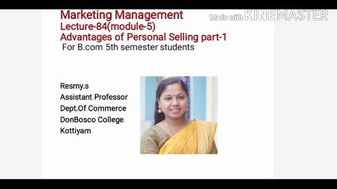 MARKETING MANAGEMENT LECTURE-84(MODULE-5) ADVANTAGES OF PERSONAL SELLING PART-1   FOR B.COM S5