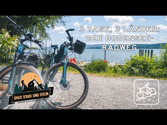 3 Tage, 3 Länder- Der Bodenseeradweg