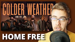 Home Free Reaction | Colder Weather | Reaction and Analysis