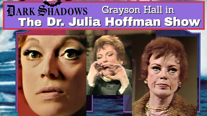 THE DR. JULIA HOFFMAN SHOW (Grayson Hall's Best Mo...