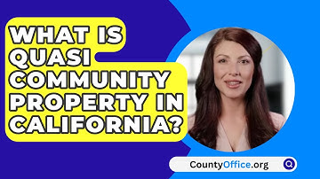 What Is Quasi Community Property In California? - CountyOffice.org
