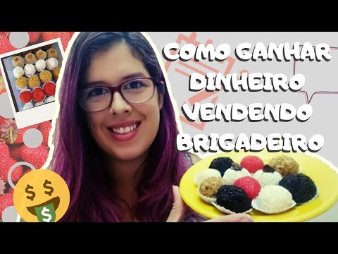 4 FORMAS DE GANHAR DINHEIRO VENDENDO BRIGADEIRO!!!