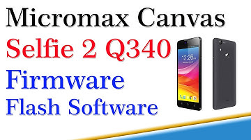 Micromax canvas selfie 2 q340 firmware Flash software