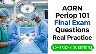2026 AORN Periop 101 Final Exam Practice Questions: The Ultimate Study Guide