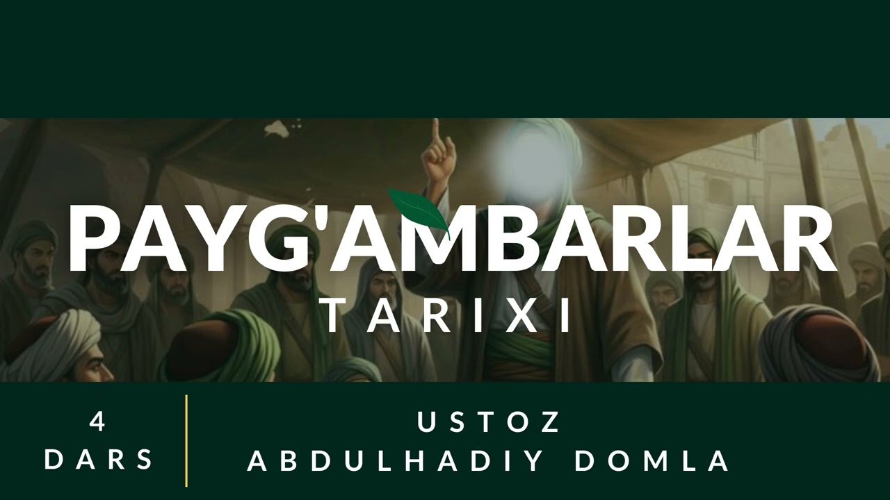 4-dars | PAYG'AMBARLAR TARIXI | USTOZ ABDULHADIY DOMLA