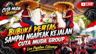 BUBUKA PENTAS SAMPAI NGAREAK KAJALANKEUN ‼️ CUTA MUDA GROUP LIVE PAJATEN CILEUNYI