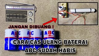 Cara Cas Ulang Baterai ABC yang Sudah Habis