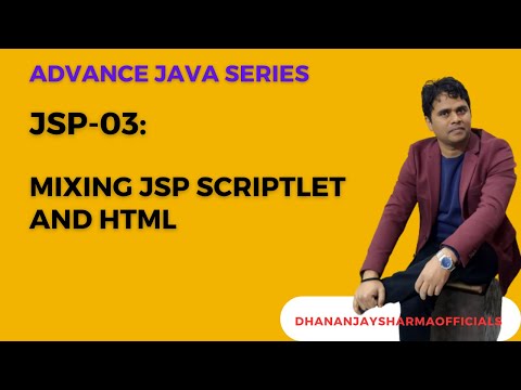 JSP-03: Mixing JSP Scriptlet and HTML | Advanced Java Tutorial in Hindi