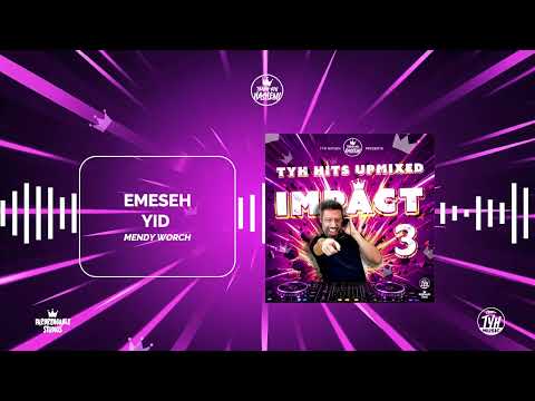 Emeseh Yid (UPMIX) Ft. Mendy Worch