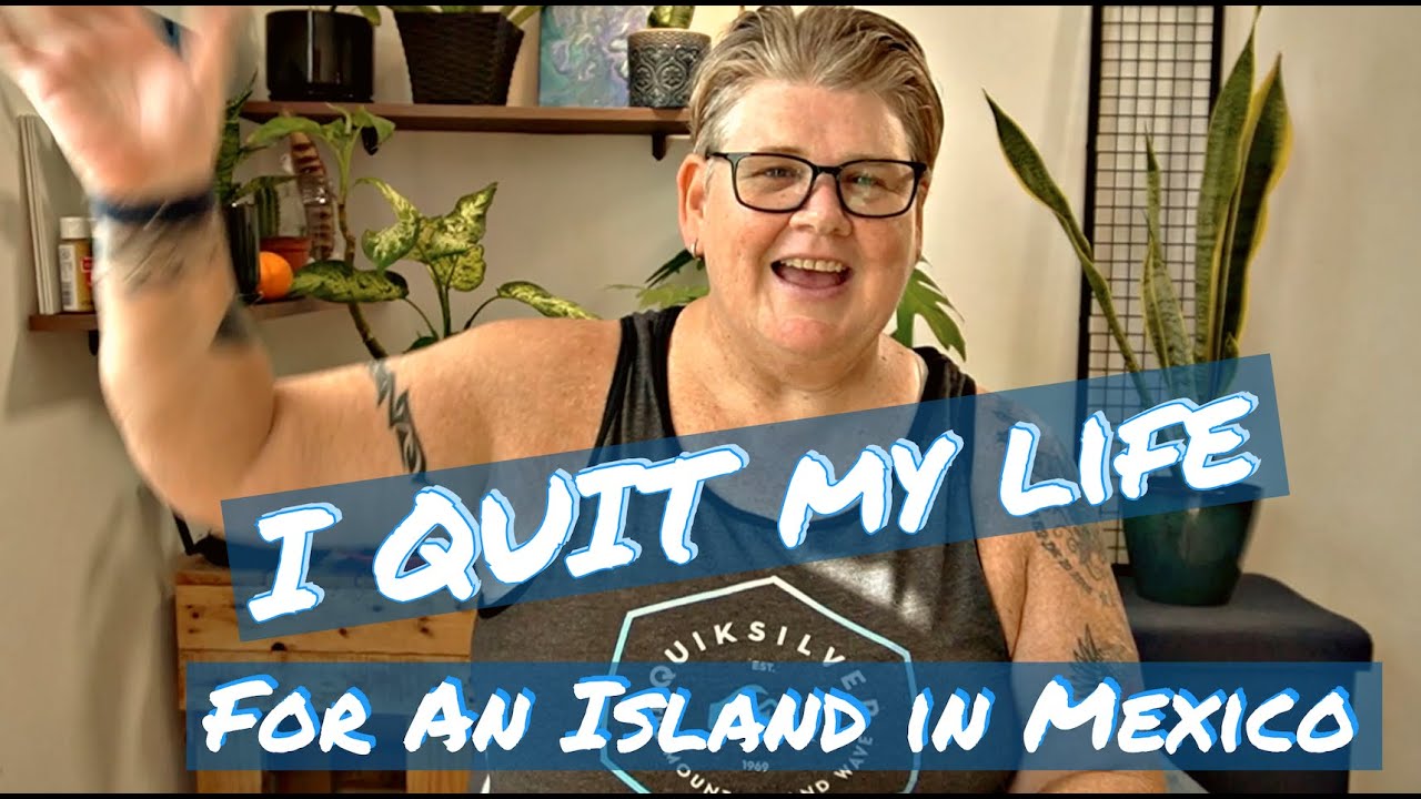 Quitting my life in Toronto! | Trading it all for island life in Mexico!