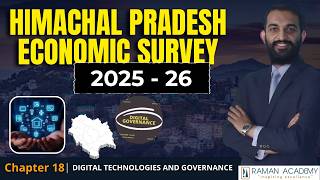 Himachal Pradesh Economic Survey 2025-26: Ch 18 Digital Technologies and Governance | Raman Academy