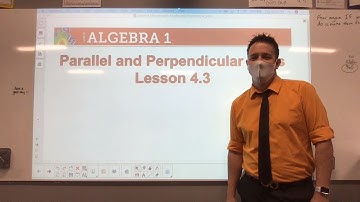 Lesson 4.3 - Parallel and Perpendicular lines - 10/29/20