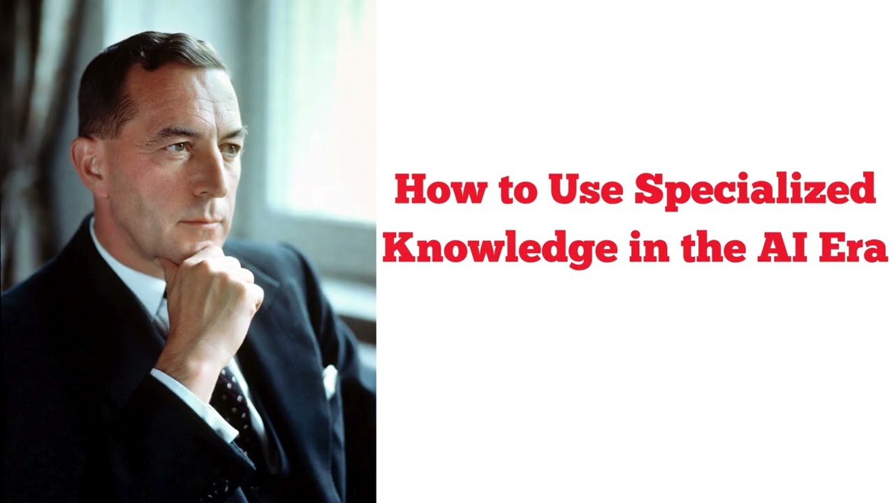 How to Use Specialized Knowledge in the AI Era