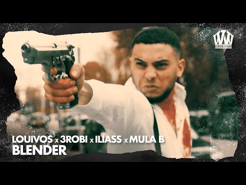 LouiVos x 3robi x ILIASS x Mula B - Blender  (Prod. EuroSoundzz)