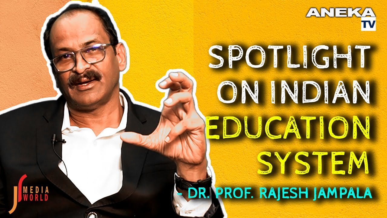 Prof Rajesh Jampala on Indian Education system ఎందరో మహానుభావులు ...