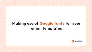 Making use of Google fonts for your email templates