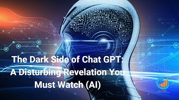 The Dark Side of Chat GPT: A Disturbing Revelation You Must Watch (AI)