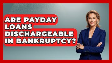 Are Payday Loans Dischargeable In Bankruptcy? - Learn About Economics