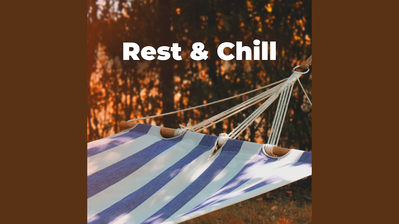 Ver Rest & Chill en YouTube