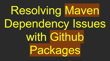 Resolving Maven Dependency Issues with Github Packages