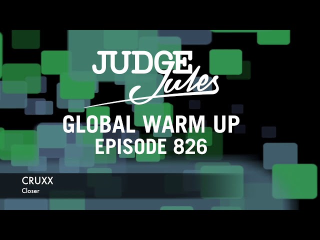 Judge Jules - JUDGE JULES PRESENTS THE GLOBAL WARM UP EPISODE 827