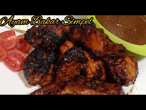 Masakan Resep Ayam Bakar SUPER EMPUK II Empuk dan Meresapnya Sampe Ke Tulang Yang Bergizi Tinggi