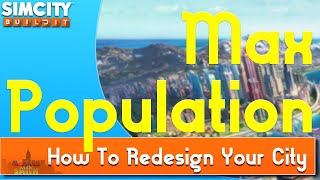 SimCity Buildit Series | How To Redesign Your City - Part 4: Max Population Boost