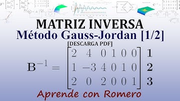 Matriz inversa por Gauss Jordan 1/2 [PDF descarga]