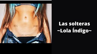 Las solteras - Lola Índigo (letra)