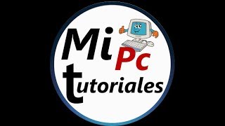 MiPC Tutoriales | Tutoriales y Descargas Gratis | Suscribete Ya