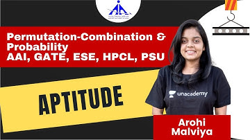 Permutation-Combination & Probability | AAI | GATE |  ESE | HPCL | PSU | Aptitude | AROHI MA