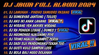 Download lagu DJ JAWA FULL ALBUM 2024 || DJ PINDHO SAMUDRO PASANG X DUMES X AKU IKI ANAK LANANG VIRAL TIKTOK !!