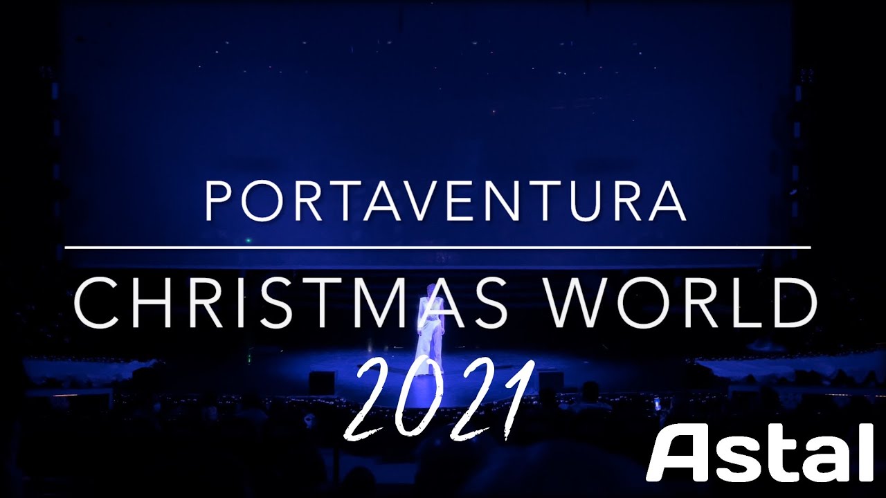 PortAventura Christmas World  - Completo - PortAventura WORLD Navidad 2021 | 4K