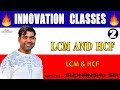 Maths by sudhanshu srivastava   live  lcm and hcf  day 2 innovation clasess