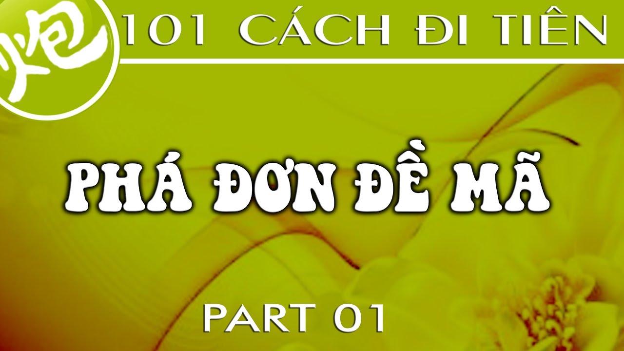 Cờ Tướng 101 cách khai cuộc đi tiên Phá trận Đơn Đề Mã hay nhất Tập 01