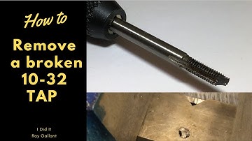 How To Remove a Broken 10/32 Tap