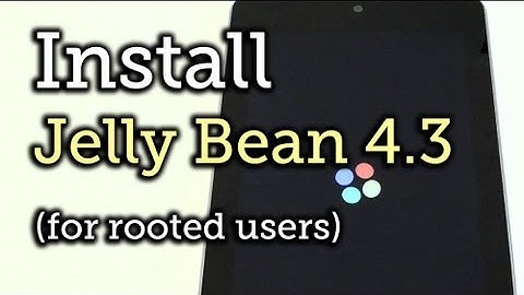 Install the Jelly Bean 4.3 Update on Your Nexus 7 Tablet (For Rooted Users) [How-To]