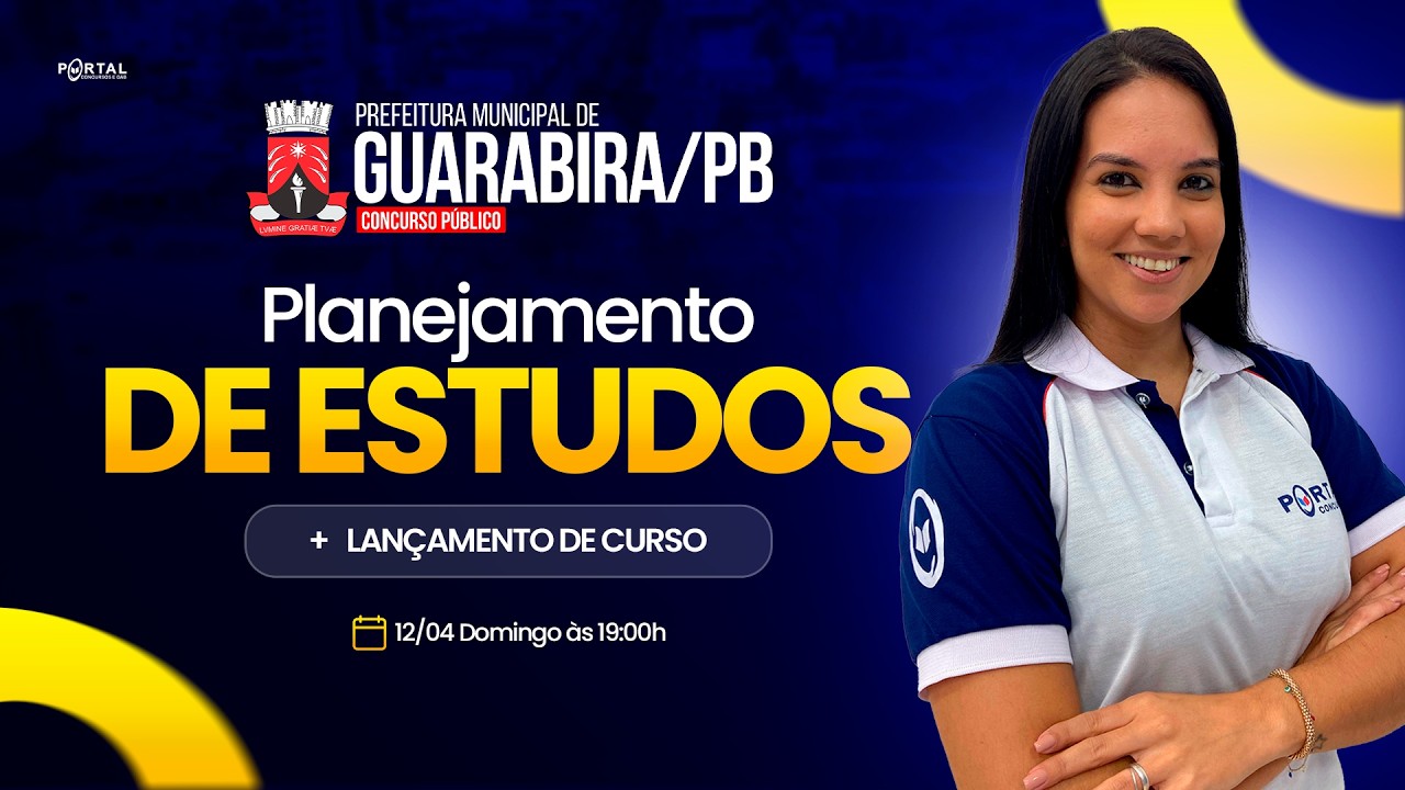 CONCURSO PREF. GUARABIRA/PB: PLANEJAMENTO DE ESTUDOS + LANÇAMENTO DO CURSO