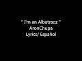 I´m an albatraoz -Aronchupa Lyrics / Español