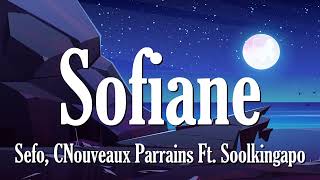 Sofiane - Nouveaux Parrains Ft. Soolking (Paroles∕ Lyrics)