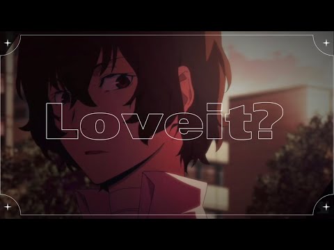 ꒰ Loveit? × 太宰治 ꒱ #文スト太宰治 #loveit